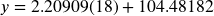 y=2.20909 (18) +104.48182