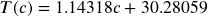 T(c)=1.14318c+30.28059