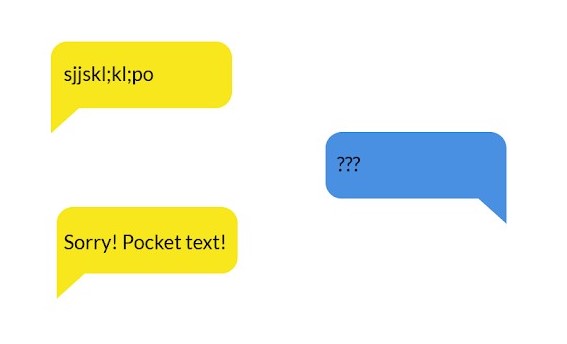 Shows three text bubbles in a conversation: first bubble is a nonsensical string of words; second person responds with three question marks; first person responds, "Sorry! Pocket text!"